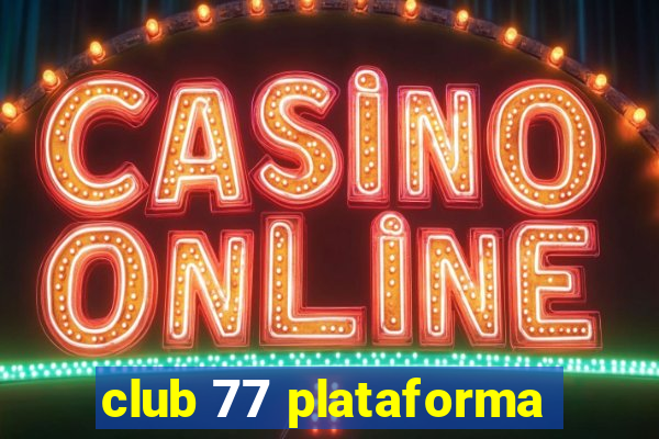 club 77 plataforma