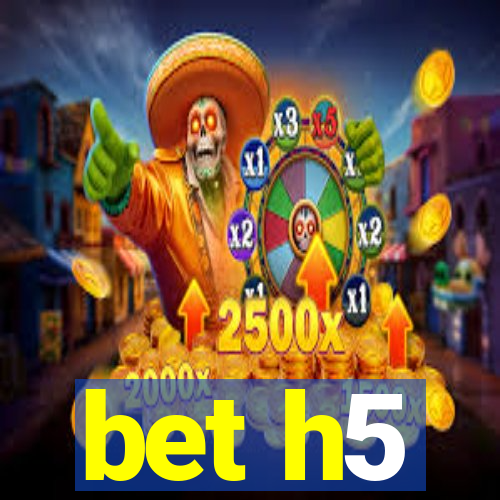 bet h5
