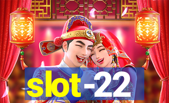slot-22