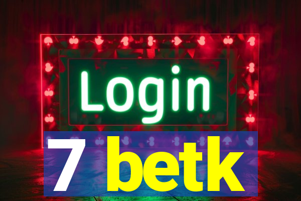 7 betk