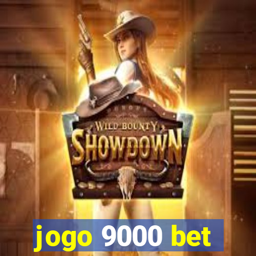 jogo 9000 bet