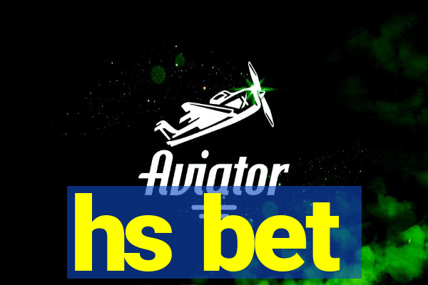 hs bet