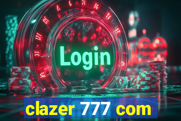 clazer 777 com