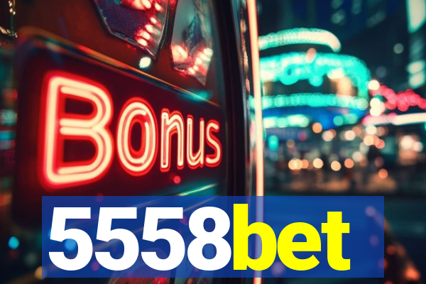 5558bet