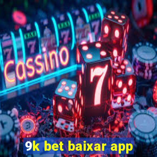 9k bet baixar app