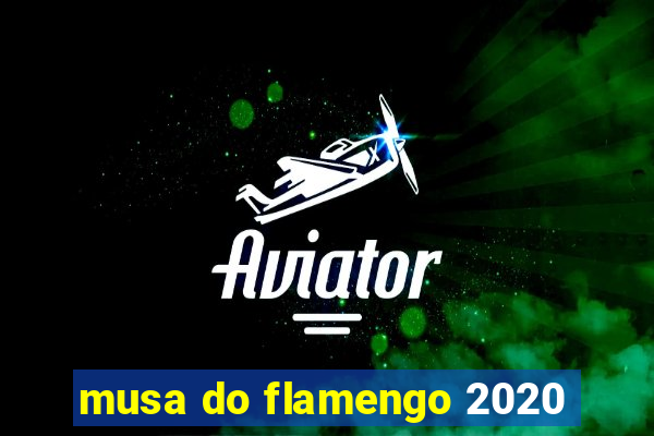 musa do flamengo 2020