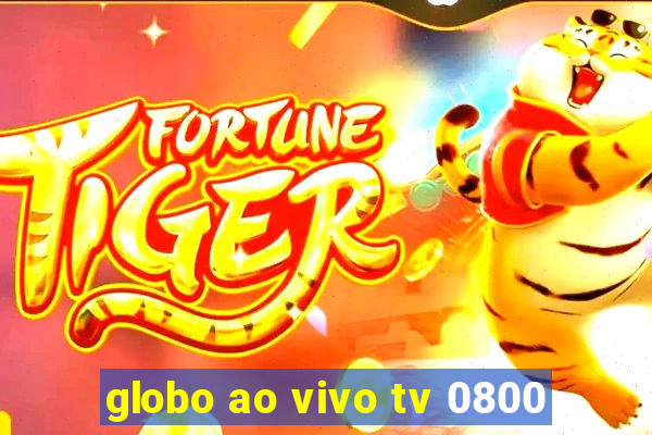 globo ao vivo tv 0800