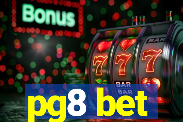 pg8 bet