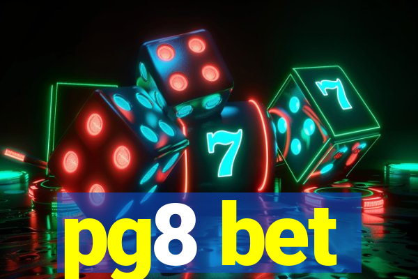 pg8 bet