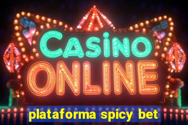 plataforma spicy bet
