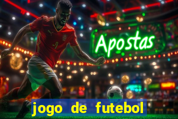 jogo de futebol com dinheiro infinito