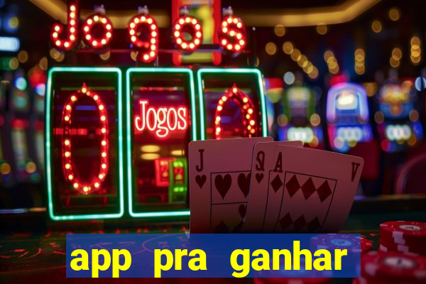 app pra ganhar dinheiro jogando