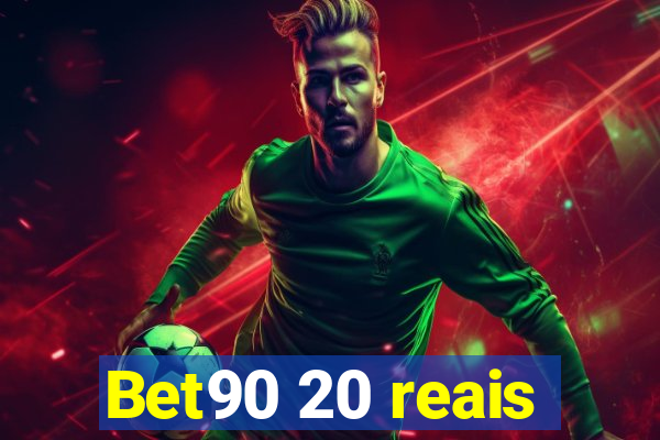 Bet90 20 reais
