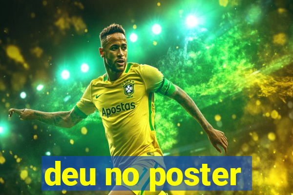 deu no poster