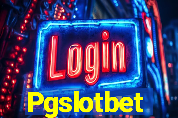 Pgslotbet