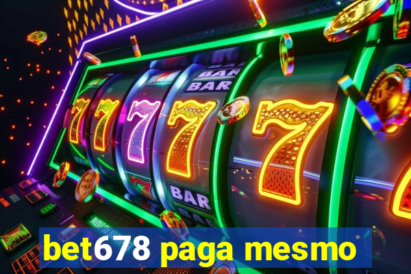 bet678 paga mesmo
