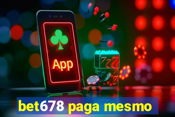 bet678 paga mesmo