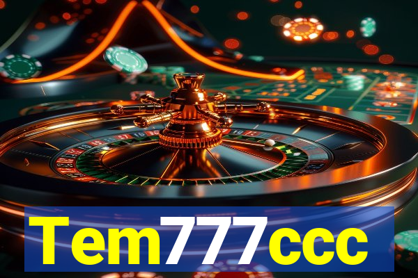 Tem777ccc
