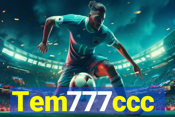 Tem777ccc