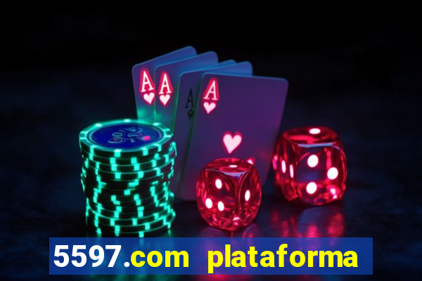 5597.com plataforma de jogos