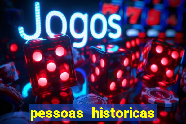 pessoas historicas de a a z