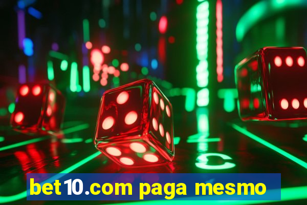 bet10.com paga mesmo