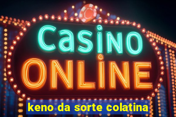 keno da sorte colatina