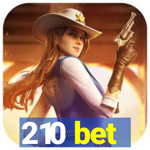210 bet