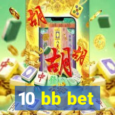 10 bb bet