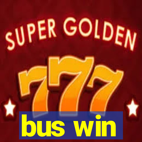 bus win