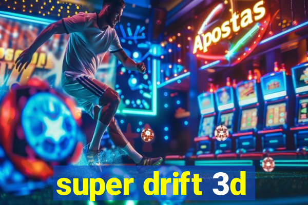 super drift 3d