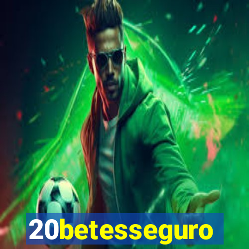 20betesseguro