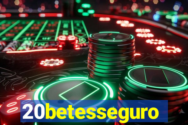 20betesseguro