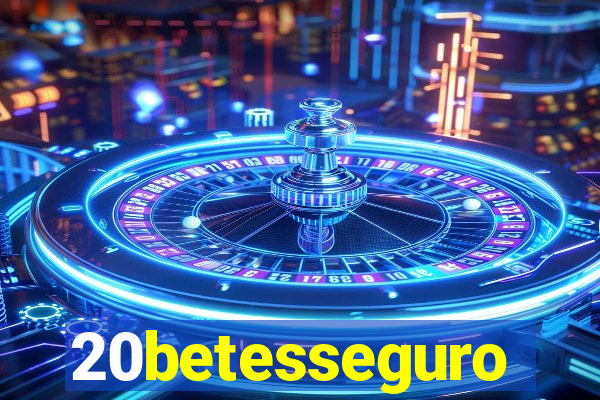 20betesseguro