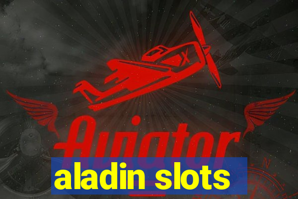 aladin slots
