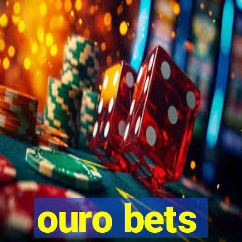 ouro bets