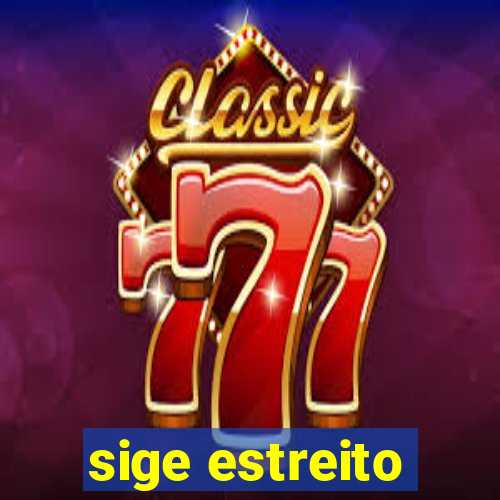 sige estreito