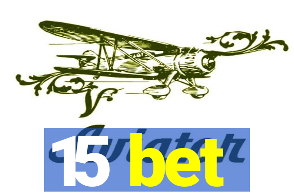 15 bet