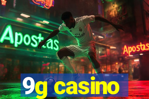 9g casino