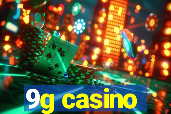 9g casino