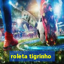 roleta tigrinho