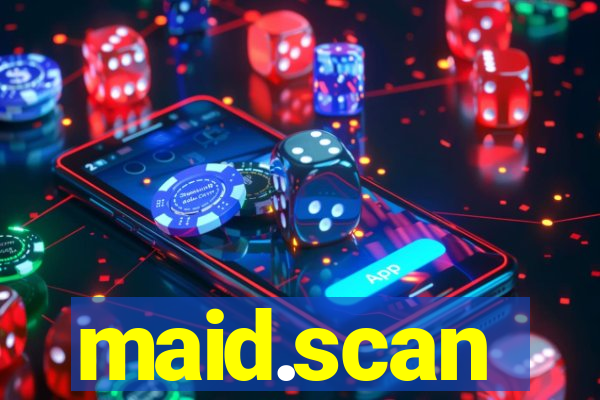 maid.scan