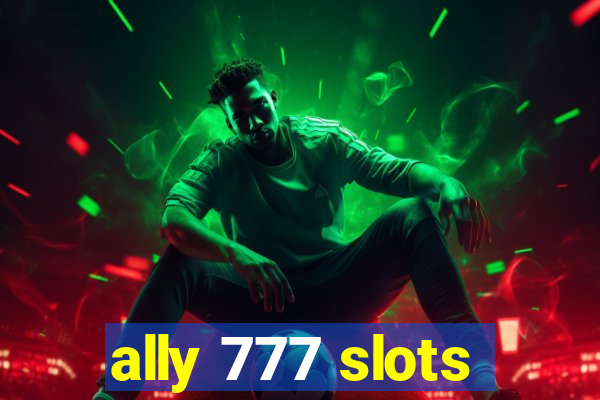 ally 777 slots
