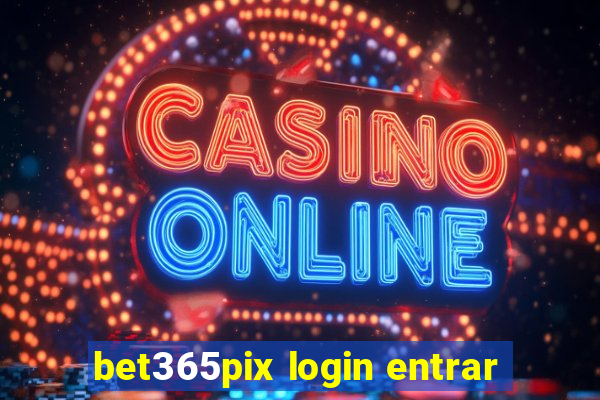 bet365pix login entrar