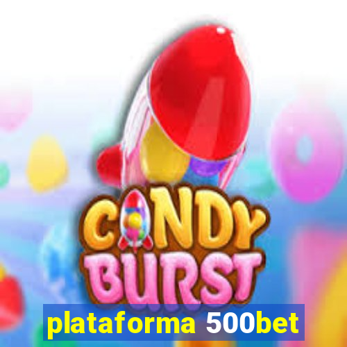plataforma 500bet