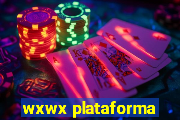 wxwx plataforma