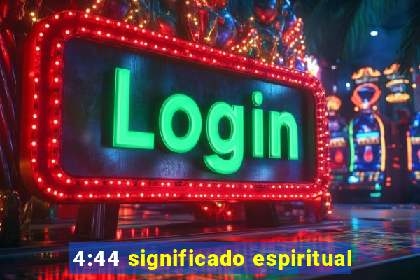 4:44 significado espiritual