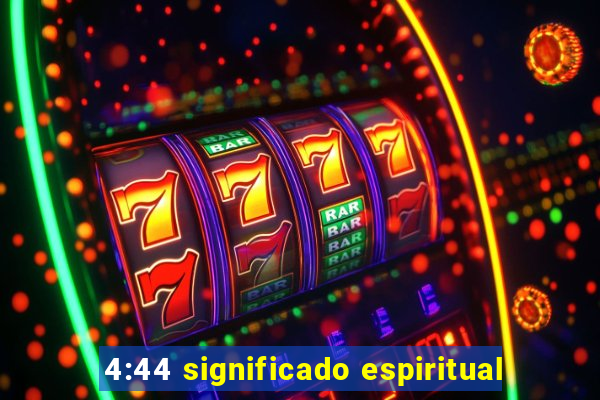 4:44 significado espiritual