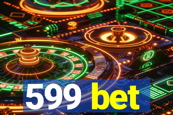 599 bet