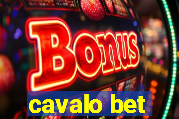 cavalo bet